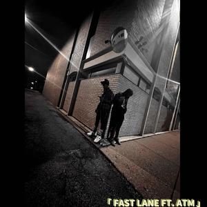 Fast Lane (feat. ATM) [Explicit]