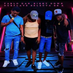 Pablo Dan -Right Down Dubplate -Selecta ES K (Explicit)