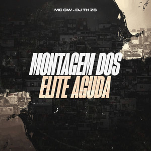 Montagem Elite Aguda (Explicit)