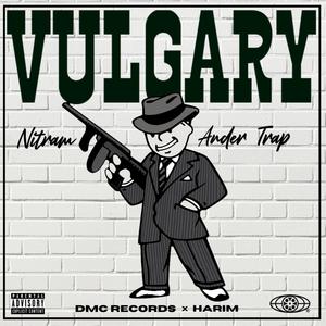 Vulgary (feat. Ander Trap) (Explicit)
