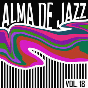 Alma De Jazz, Vol. 18