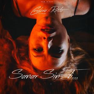 Sanar Sin Ti (feat. YoSoyResto) (Explicit)