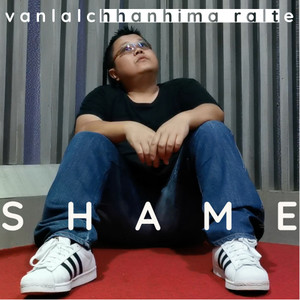 Vanlalchhanhima Ralte - Shame