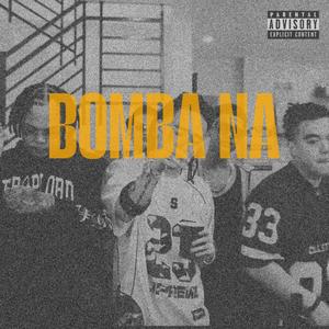 BOMBA NA (feat. Rico Laced, Cosii & Soulja444) (Explicit)
