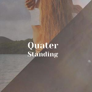 Quater Standing