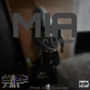 MIA (feat. LilBonez) (Explicit)