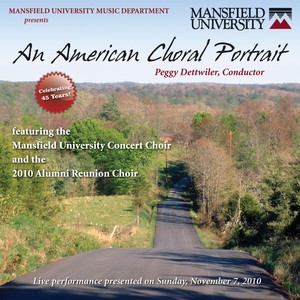 Choral Concert: Mansfield University Concert Choir - WHITACRE, E. / PAULUS, S. / THOMPSON, R. / BERNSTEIN, L. (An American Choral Portrait)