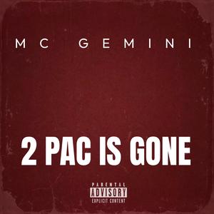 2 pac is gone (Explicit)