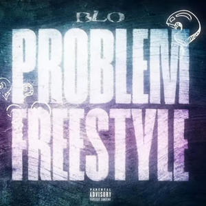 Problem Freestyle (feat. Blo)