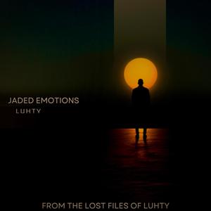 Jaded emotions (Explicit)