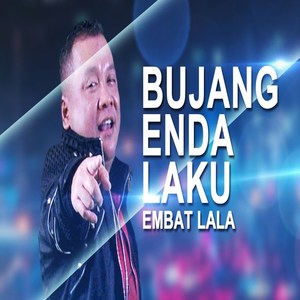 BUJANG ENDA LAKU