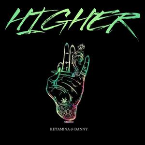 HIGHER (feat. DANNY EAST)