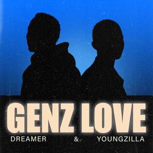 GENZ LOVE (feat. Young zilla) [Explicit]