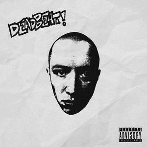 DEADBEAT! - Disc 1 (Explicit)