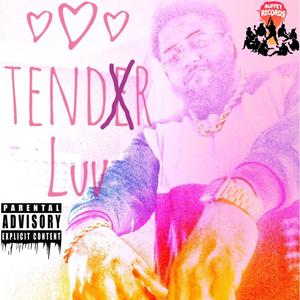 Tendr Luv (Explicit)