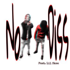 No Diss (feat. Lil Skee) (Explicit)