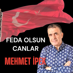 feda olsun canlar