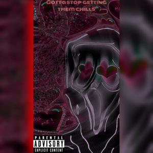 Chills (feat. F3ndi) (Explicit)