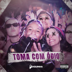 Toma Com Ódio (Explicit)