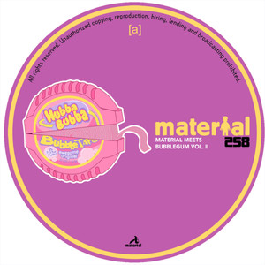 Material meets Bubblegum, Vol. II