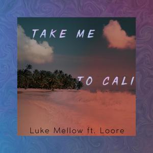 Take Me to Cali (feat. Loore)