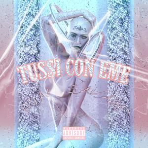 TUSSI CON EME (feat. Luzi & Mezz) (Explicit)