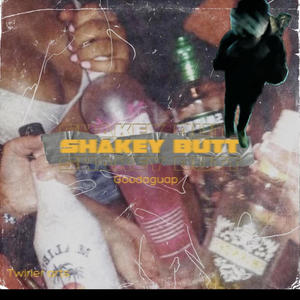 Shakey Butt (Explicit)