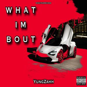 What Im Bout (Explicit)