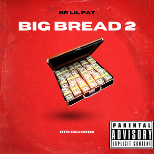 BIG BREAD 2 (Explicit)