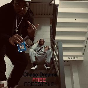 Chase Dreams- Free Freestyle (Explicit)