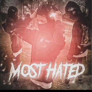 Most Hated (Explicit)