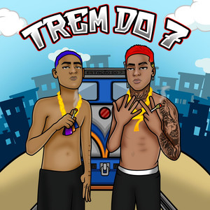Trem do 7 (Explicit)