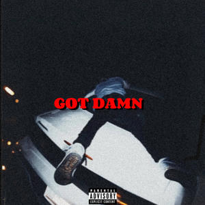 got damn (Explicit)