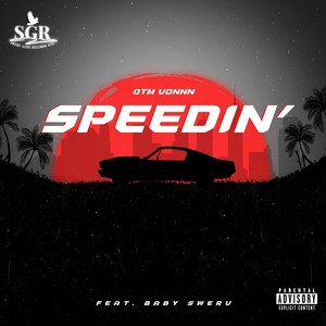 Speedin' (Explicit)