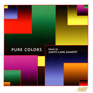 Zaimont: Pure Colors - Music by Judith Lang Zaimont