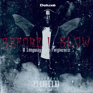 Before I Blow II (The Deluxe) [Explicit]