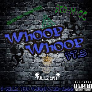 Whoop Whoop Pt. 3 (feat. Bio-Macc) (Explicit)