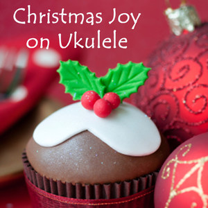 Christmas Joy on Ukulele