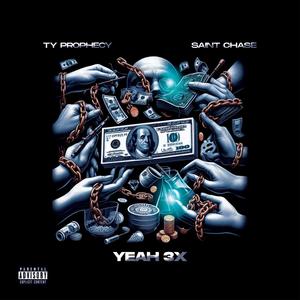 Yeah 3x (2019) (feat. Saint Chase) [Explicit]