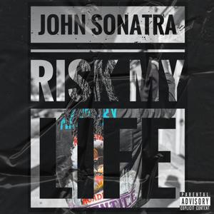 Risk My Life (Explicit)