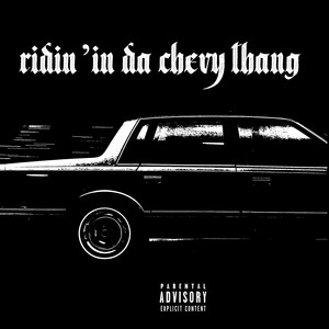 Ridin' in da Chevy Thang (Explicit)