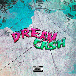 Dream Cash (Explicit)