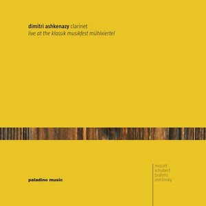 Clarinet Recital: Ashkenazy, Dimitri - MOZART, W.A. / SCHUBERT, F. / ZEMLINSKY, A. / BRAHMS, J. (Live at the Klassik Musikfest Muhlviertel)