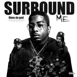 Surround me (Explicit)