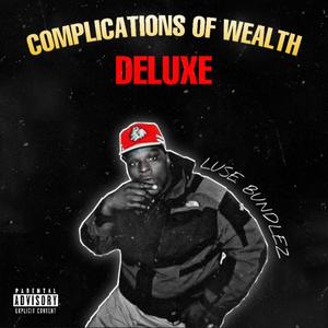 Complications Of Wealth Deluxe (Explicit)