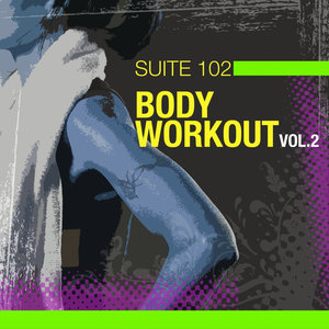 Suite 102: Body Workout Vol.2