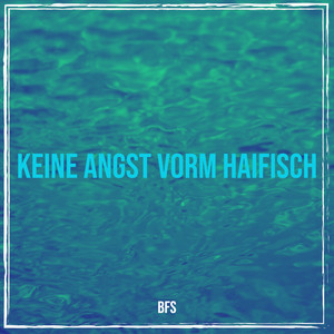 Keine Angst Vorm Haifisch