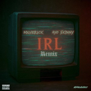 IRL (Freestyle) (Chedder Remix|Explicit)