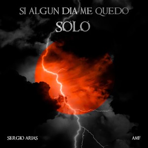 Si algun dia me quedo solo (Explicit)