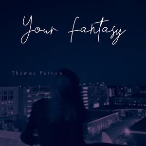 Your Fantasy (feat. Amarah)